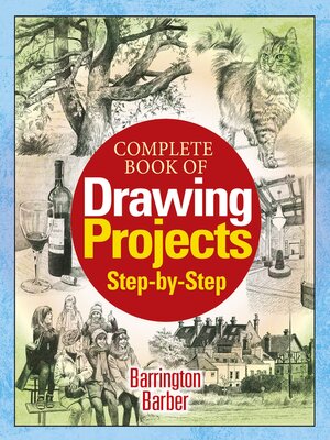 cover image of Complete Book of Drawing Projects Step by Step
